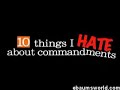 ten things i hate about commandments