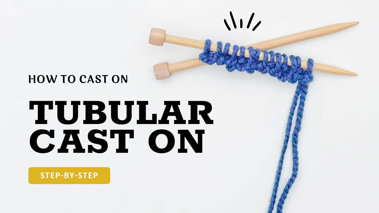 Long Tail Tubular Cast On Knitting - How to Cast On for Beginners