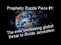 Mid-East Bible Prophecy: Jerusalem Divided?