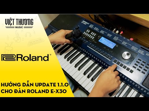 Hướng dẫn update version 1.1.0 cho đàn organ Roland E-X30