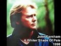 john Farnham -  A Whiter Shade Of Pale