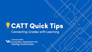 CATT Quick Tips: Connecting Grades with Learning