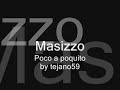 masizzo   poco a poquito  original video 