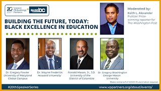 2022 DC Speaker Series: Building the Future, Today: Black Excellence in Education