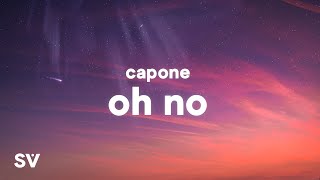Capone - Oh No (TikTok Remix) Lyrics  Oh no oh no 
