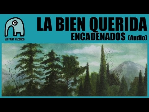 Encadenados - La Bien Querida