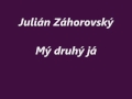 Mý druhý já - Záhorovský Julián