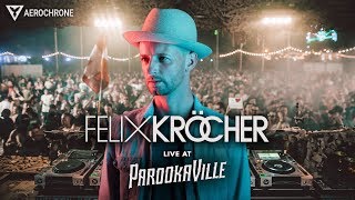 Felix Kroecher - Live @ ParookaVille 2018