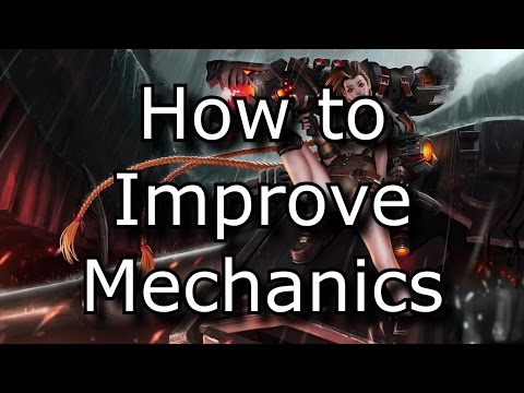 how to practice lol mechanics