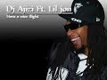 Dj Ajizi - Have a nice flight Lil jon