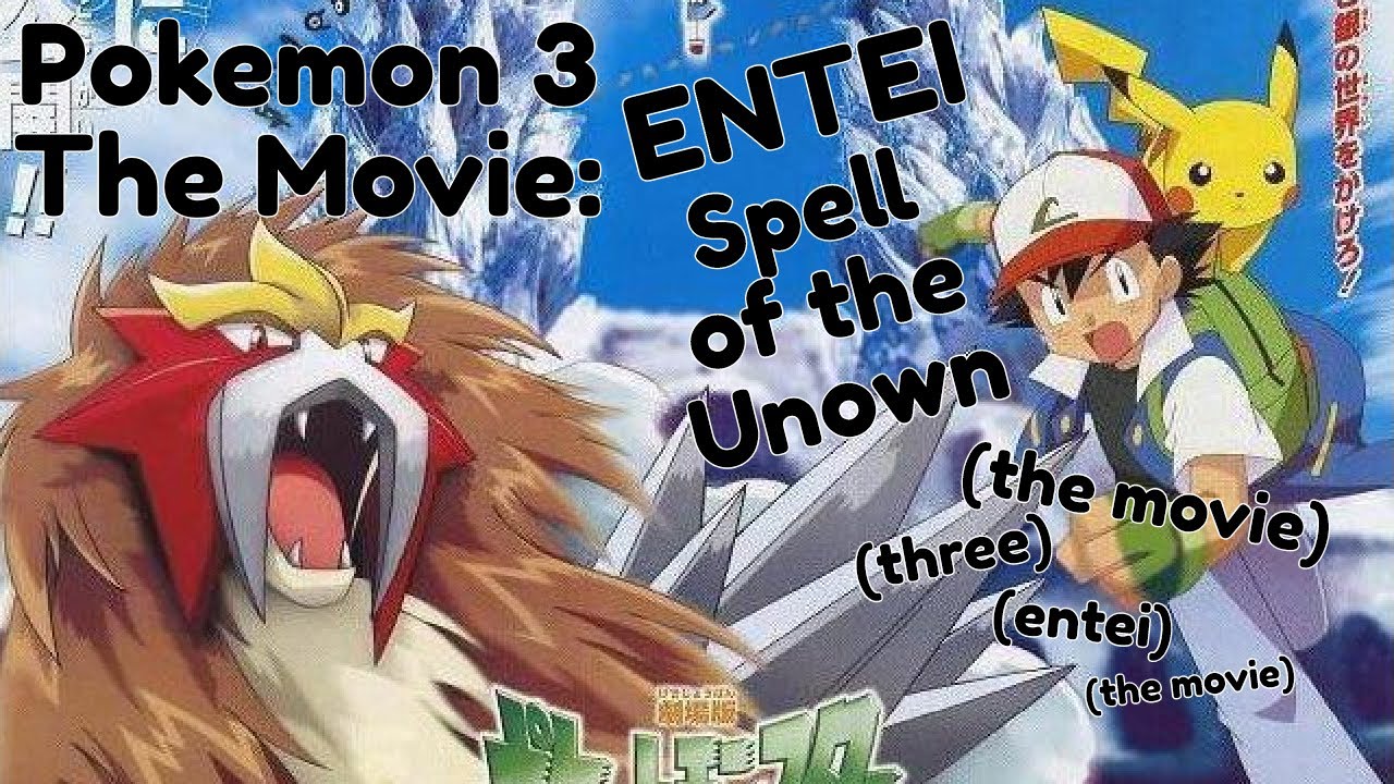 #064 Pokemon 3, The Movie: Entei - Spell of the Unown (With Briana Joy and Craig Lewis)