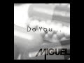 Miguel – Do You