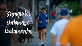 Bronquite: sintomas e tratamentos