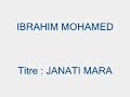 Ibrahim Mohamed - Janati Mara Ibrahim Mohamed - Janati Mara