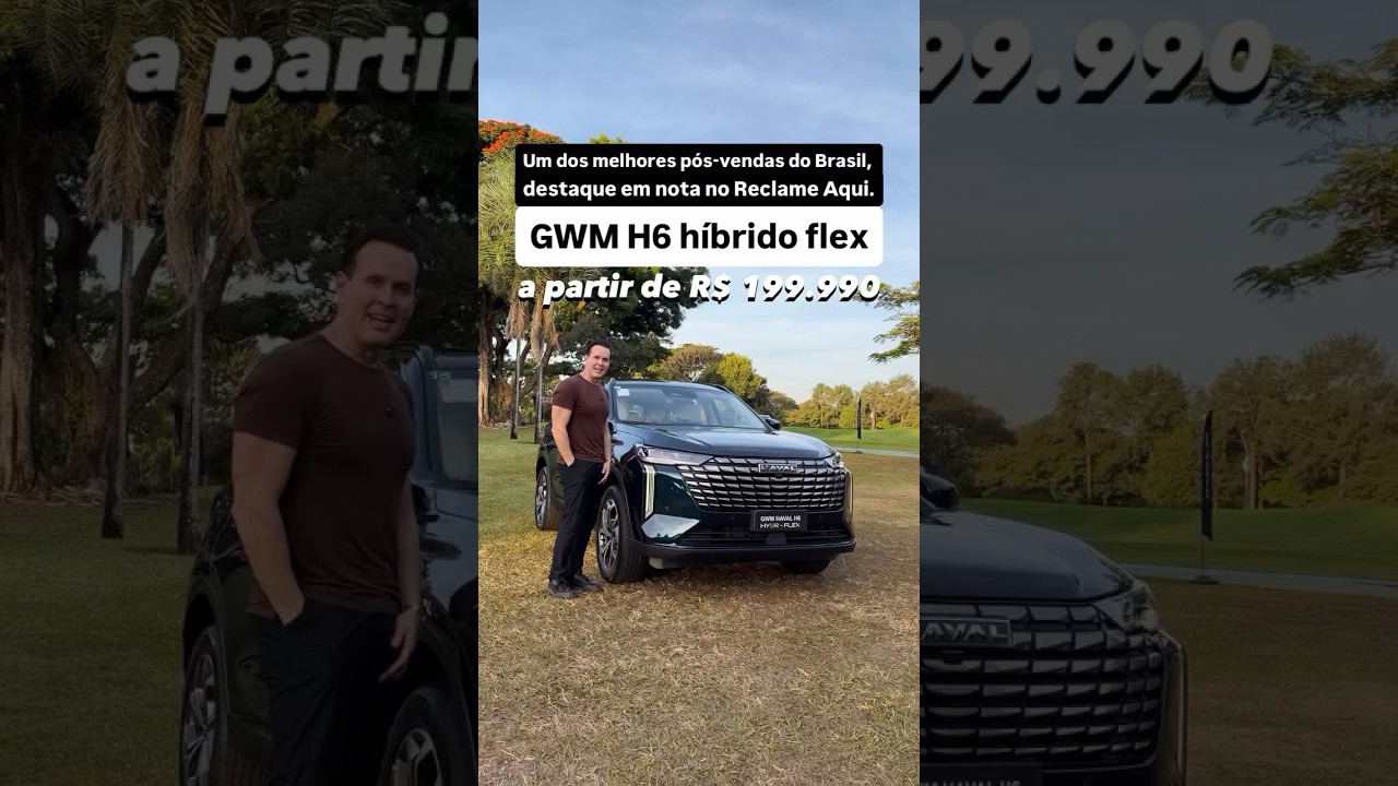 GWM H6 híbrido flex a partir de R$ 199.990.