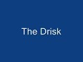 The Drisk