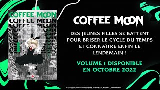 Bande annonce manga Coffee Moon