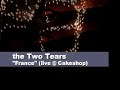 two tears performs 
