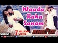 Waada Raha Sanam Full Video Song | Khiladi | Akshay Kumar, Ayesha Jhulka Waada Raha Sanam Full Video Song | Khiladi | Akshay Kumar, Ayesha Jhulka