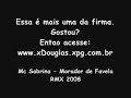Mc Sabrina - Morador de Favela RMX 2008