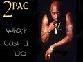 2pac -What Can I Do (Praylu Mix)