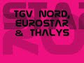 TGV NORD, EUROSTAR & THALYS