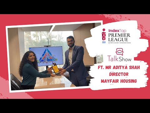 INDEXTAP PREMIER LEAGUE | TALK SHOW (Ft. Aditya Shah, (Director) Mayfair Housing)	