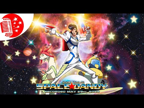 Dub Talk 267: Space Dandy