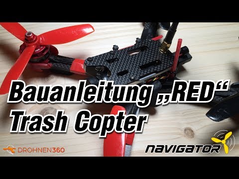 Kurze Bauanleitung RED TrashCopter FPV Racing Quadcopter