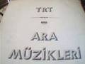 Eski T�rk Film M�zikleri   TRT Ara M�zikleri