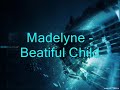 Madelyne - Beautiful Child