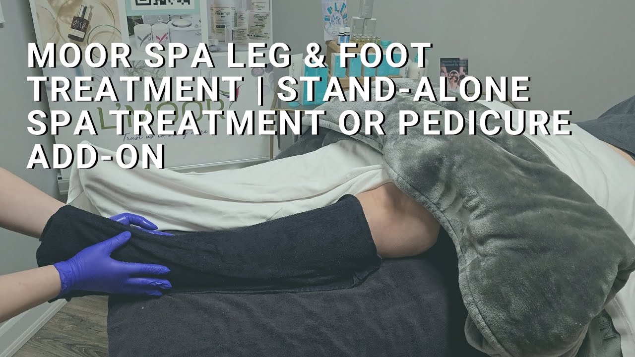 Moor Spa Leg & Foot Treatment | Stand-Alone Spa Treatment or Pedicure Add-On