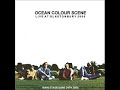 Ocean Colour Scene Glastonbury 2000 - 07 Travellers Tune