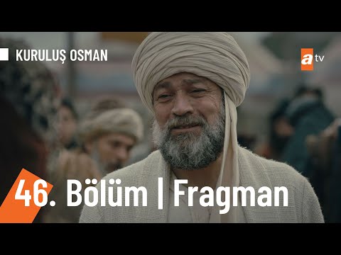 Kuruluş Osman 46. Bölüm Fragmanı                                                                                                                                                                                                                          