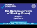 Mark Pesce - PdF2009 - The Dangerous Power of Sharing (Power)