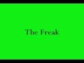 FREAK Don't let stress get the best of you. Sometimes you have to let your hair down, go wild, and just freak.
