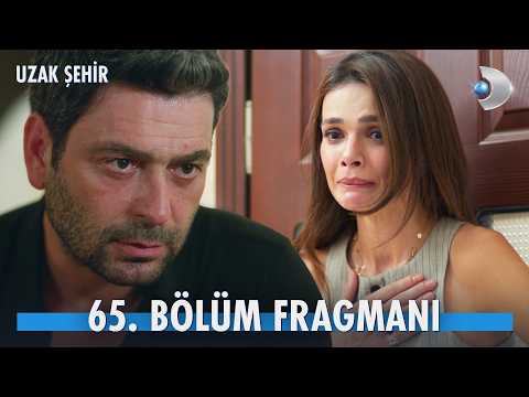 Uzak Şehir 65. Bölüm Fragmanı                                                                                                                                                                                                                             