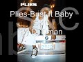 Plies-Bust It Baby Screwed And Chopped By Dj Dman