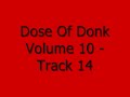 Dose Of Donk Volume 10 - Track 14