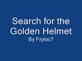 Search for the Golden Helmet Search for the Golden Helmet