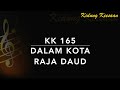 KK 165 Dalam Kota Raja Daud