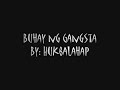 Buhay ng Gangsta By: Hukbalahap (w/ lyrics)