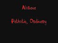 Alesana - Pathetic, Ordinary