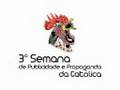 3ª Semana de Publicidade e Propaganda da Católica » 23 a 26 de setembro de 2008.