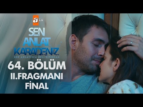 Sen Anlat Karadeniz 64. Bölüm 2. Fragmanı                                                                                                                                                                                                                 