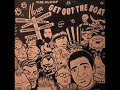 The Aloof - Never Get out the Boat (Gosh Mix)