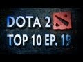 Dota 2 Top 10 Weekly - Ep. 19