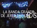 el toro nightclub la banda grande de jerez zacatecas