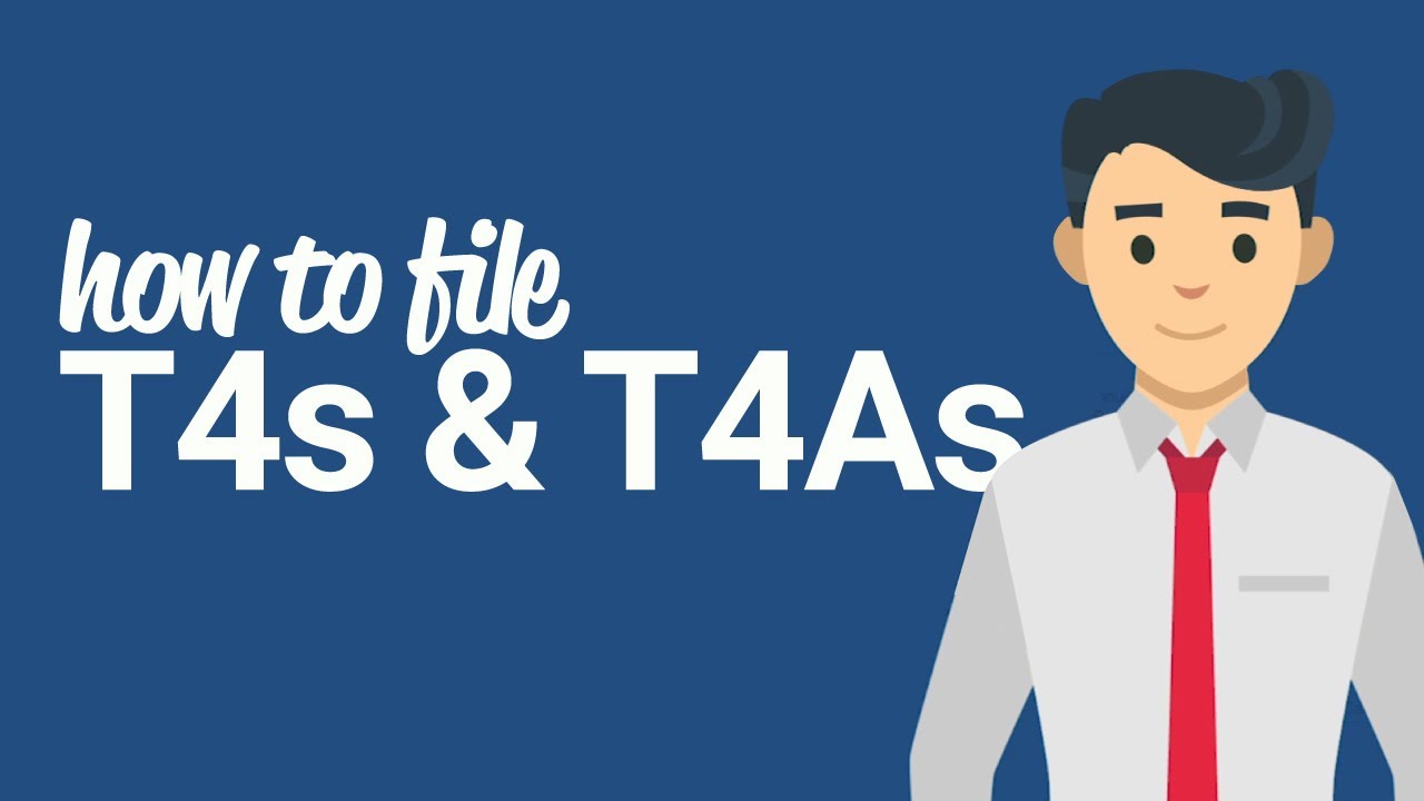 Filing your T4s and T4As