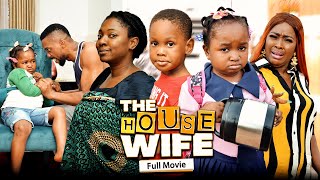 THE HOUSE WIFE (Full Movie) Ebube Obio/Yvonne Jege